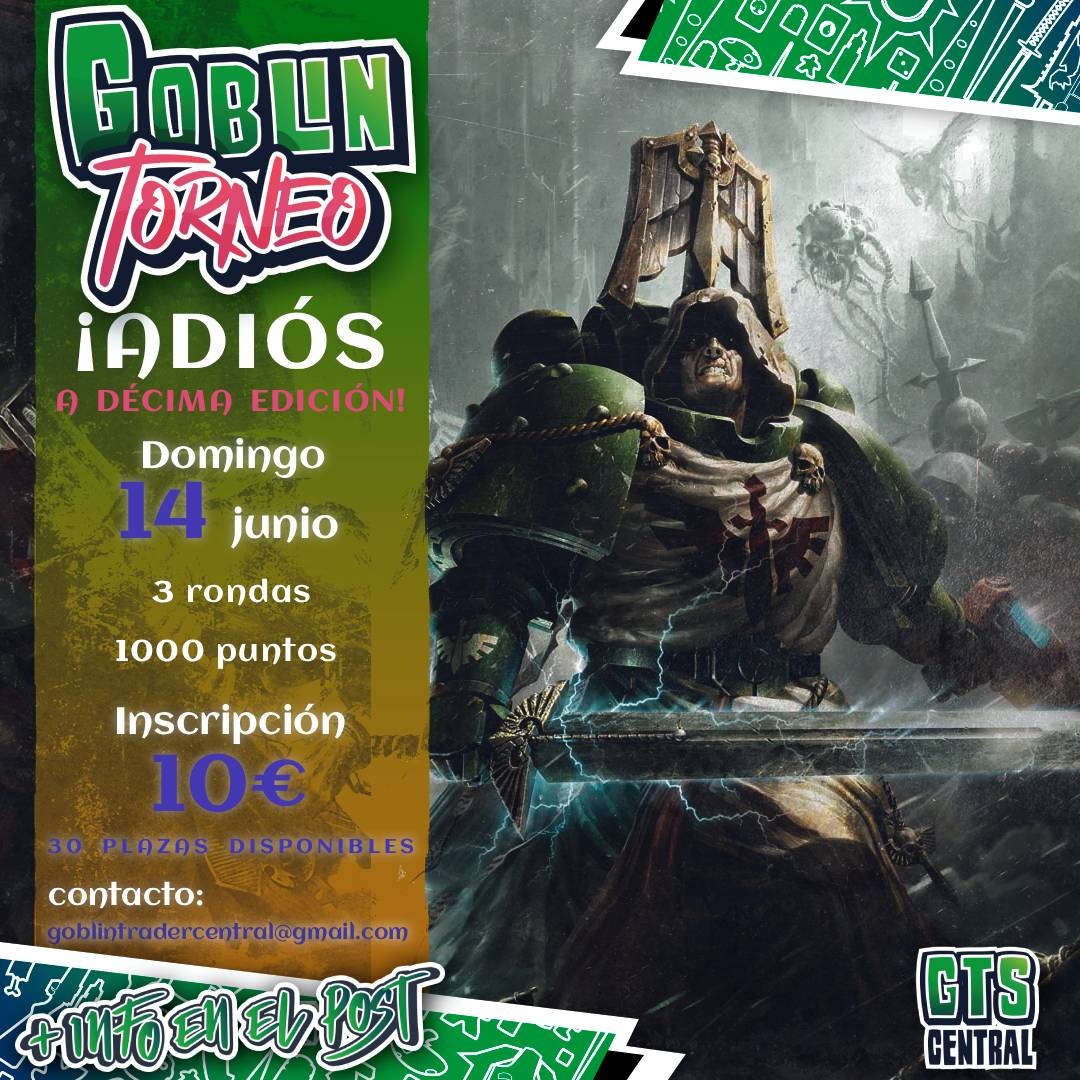 Cartel de Torneo Warhammer 40.000 Goblin Torneo ¡Adiós a Décima Edición! - Domingo